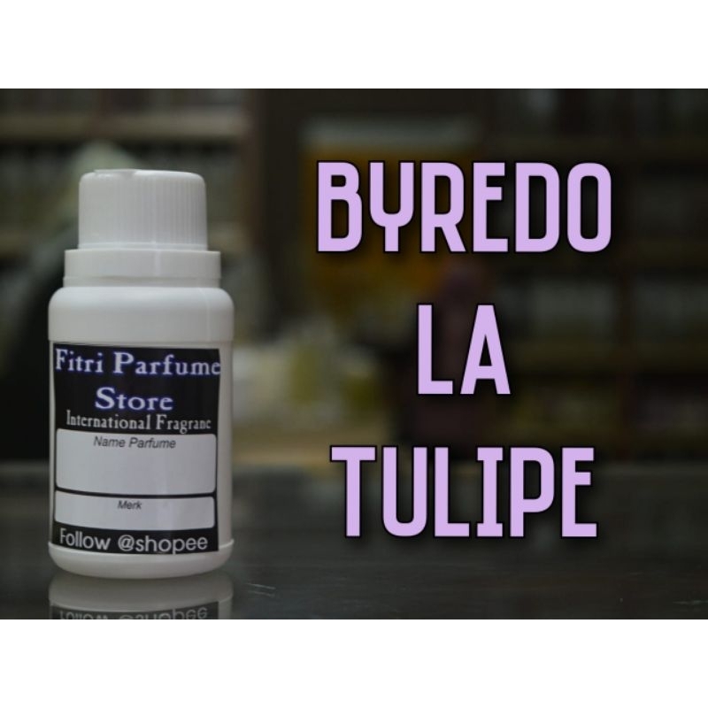 Bibit parfum BYREDO LA TULIPE 100ml