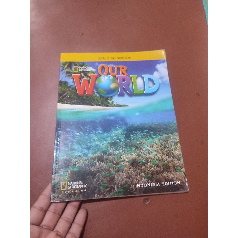 our world. level 3 workbook. national Geographic