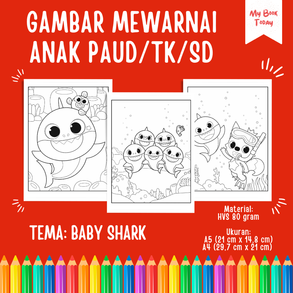 

[My Book Today] Lembar Kertas Sketsa Gambar Mewarnai untuk Anak Sekolah PAUD TK SD Tema Pinkfong Baby Shark
