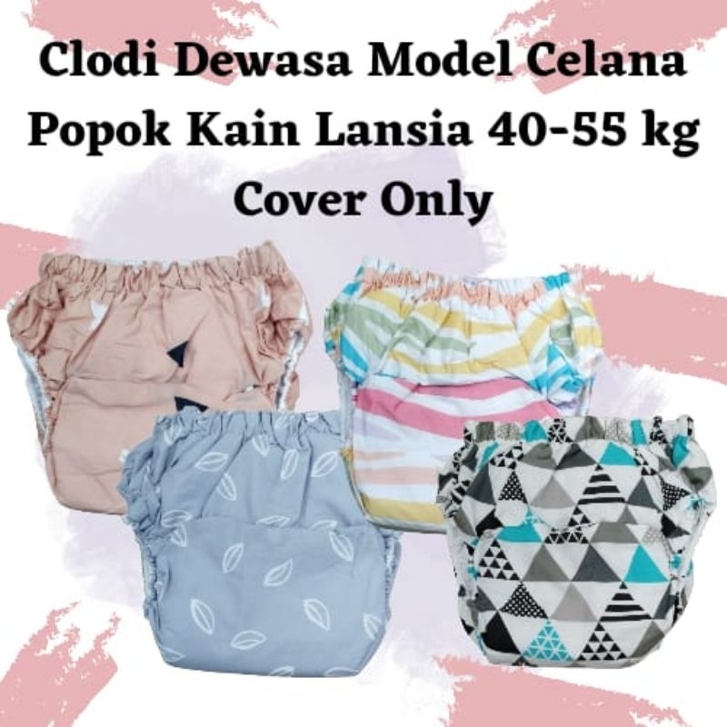 Cover only Clodi Dewasa Model Celana Popok Kain Aio Lansia 40-55 kg