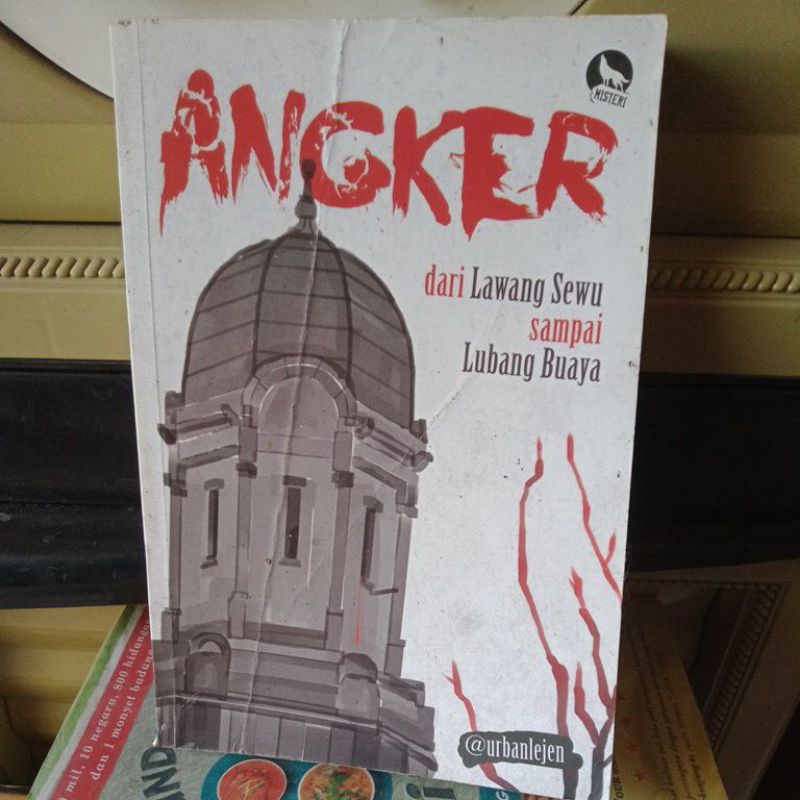 ANGKER  DARI LAWANG SEWU SAMPAI LUBANG BUAYA