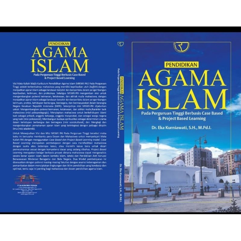 

Buku Paket Kelas: Agama Islam Dalam berbasis Case based and Project Learning dan Buku Praktikum Islamic Psikotherapy: Pembentukan Akhlakul Khalimah