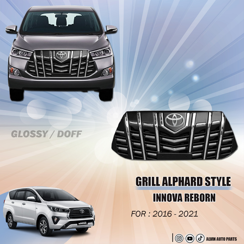 GRILL INNOVA REBORN MODEL ALPHARD / GRILL INNOVA REBORN 2016 - 2020 ALPHARD STYLE