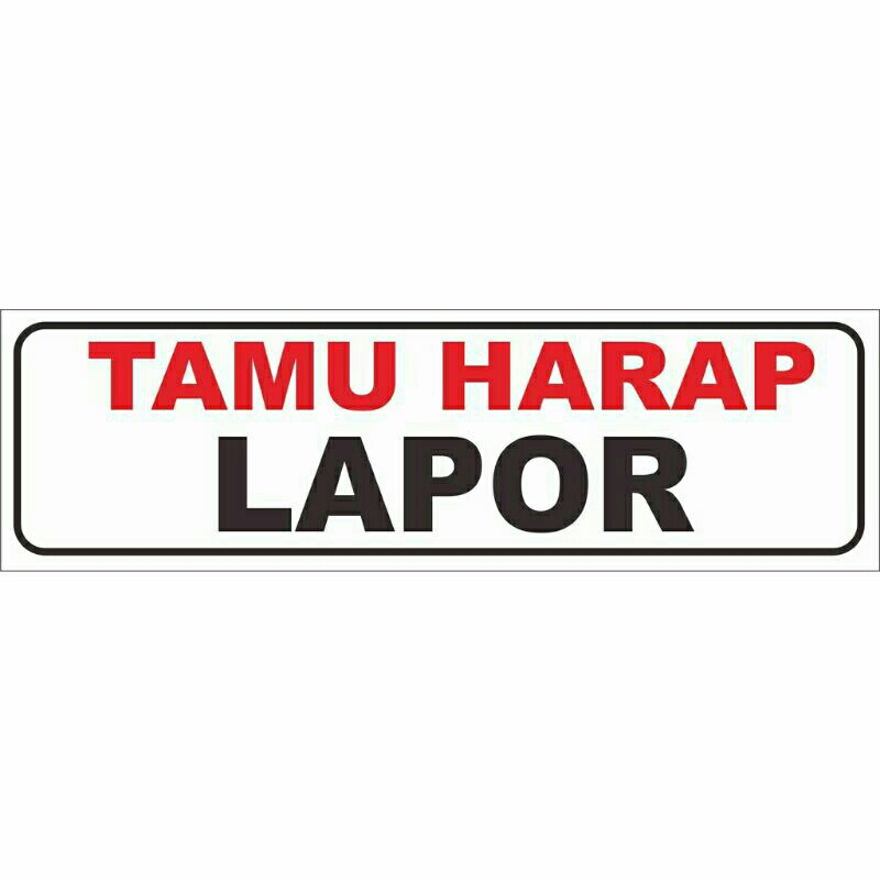 akrilik Tamu Harap lapor / stiker