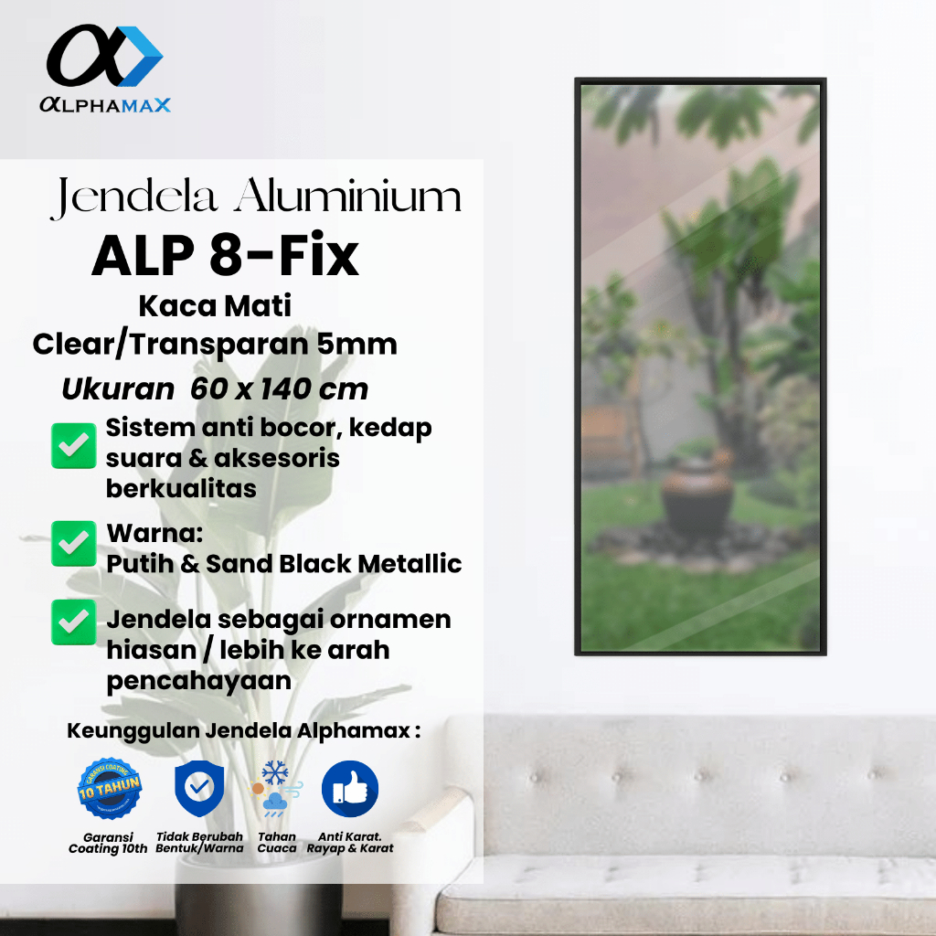 ALPHAMAX ALP 8 - Fix Jendela Rumah Jendela Kamar Jendela Ruang Tamu Jendela Aluminium Kaca Mati 60x1