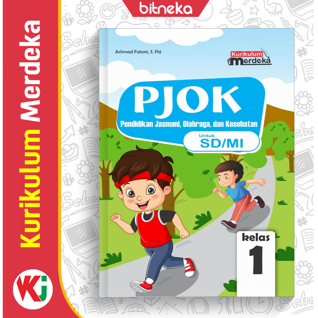 Buku Siswa PJOK SD/MI Kelas 1 Kurikulum Merdeka Kurmer - Achmad Fatoni (WKJ)