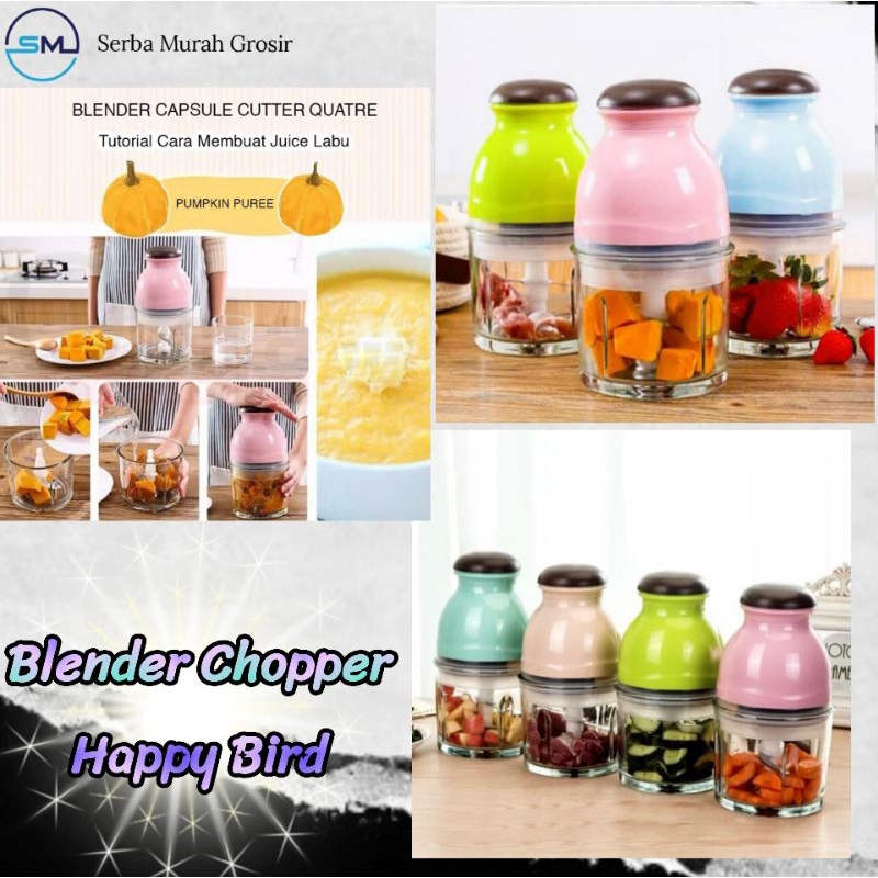 Blender Chooper/Food Chooper/Gilingan Daging/Blender Capsul Happy Bird