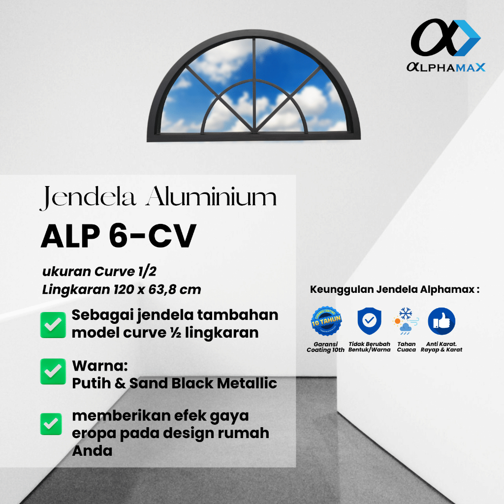 ALPHAMAX ALP 6 - CV Jendela Rumah Jendela Kamar Jendela Ruang Tamu Jendela Aluminium Curve 1/2 Lingk