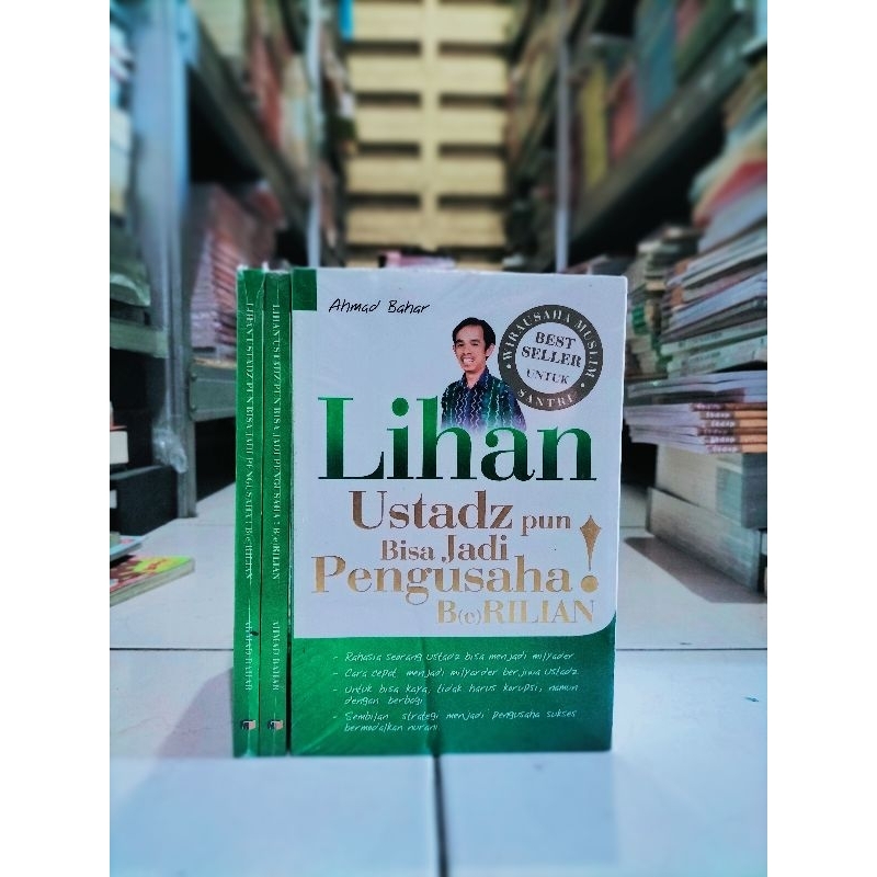 [ORIGINAL] BUKU BIOGRAFI / MOTIVASI ISLAMI / LIHAN USTADZ PUN BISA JADI PENGUSAHA BERLIAN / AHMAD BA