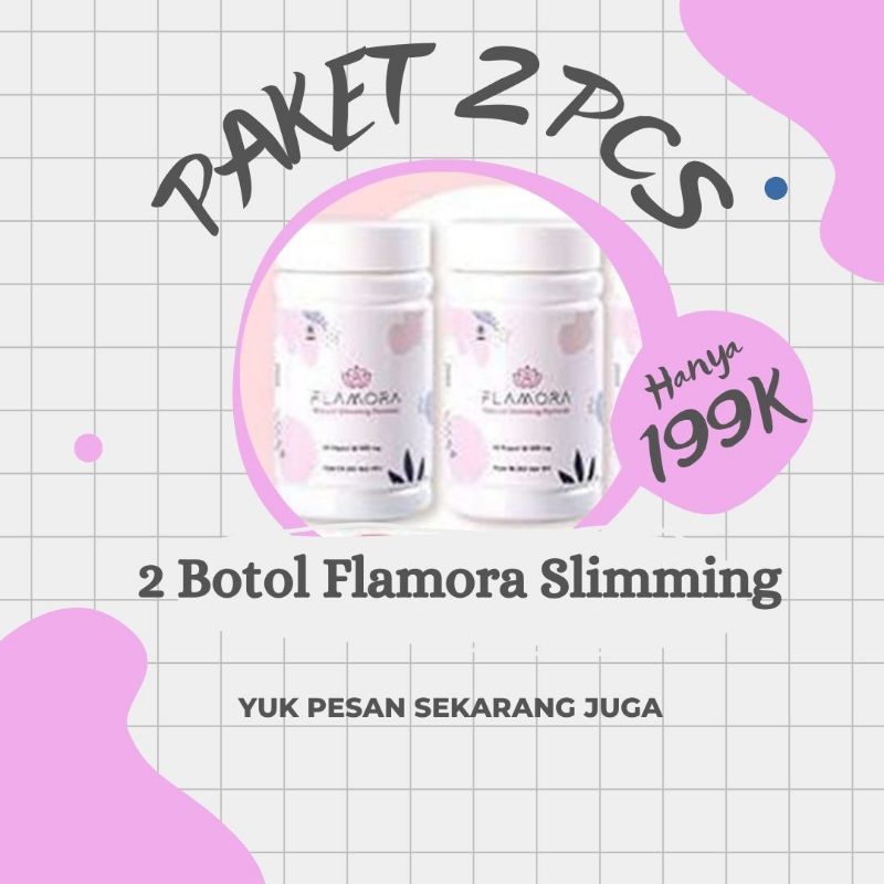 pelangsing badan paket 2 pcs flamora slimming