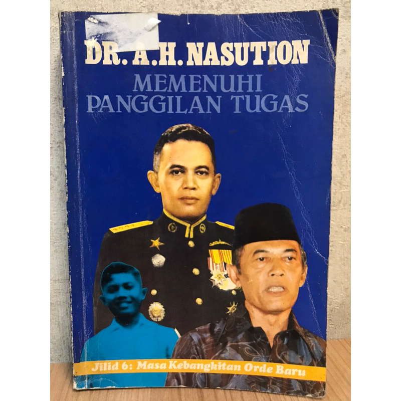 Memenuhi Panggilan Tugas (Jilid 6 : Masa Kebangkitan Orde Baru)