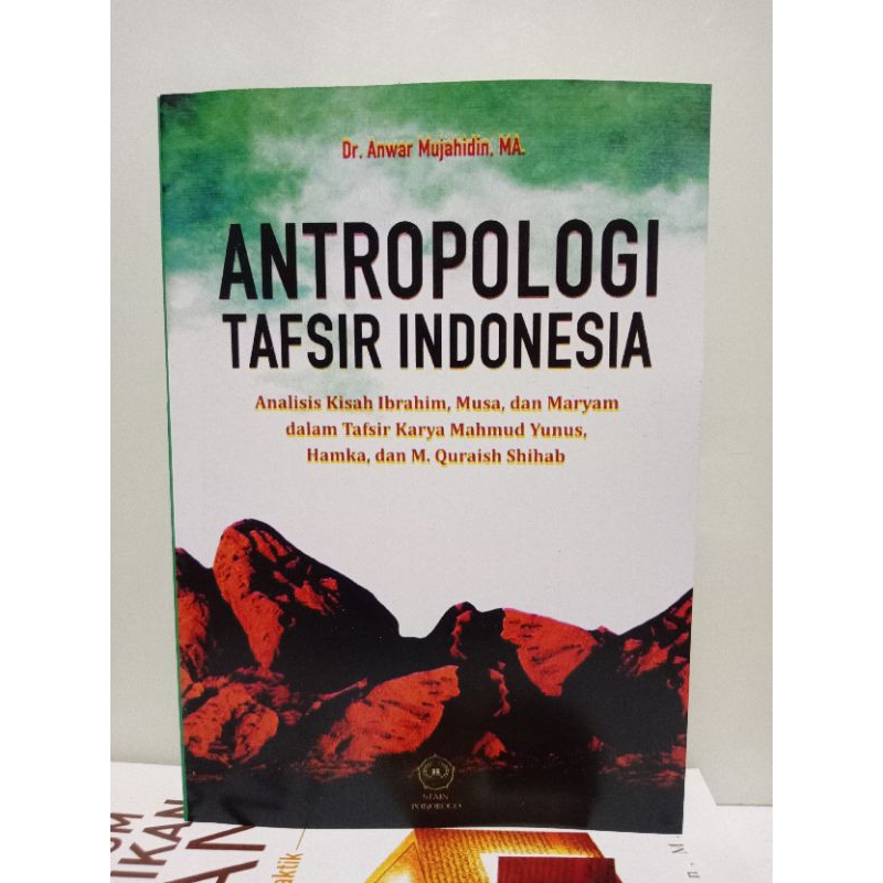 antropologi tafsir Indonesia analisis kisah Ibrahim,Musa, dan Maryam dalam tafsir karya Mahmud Yunus