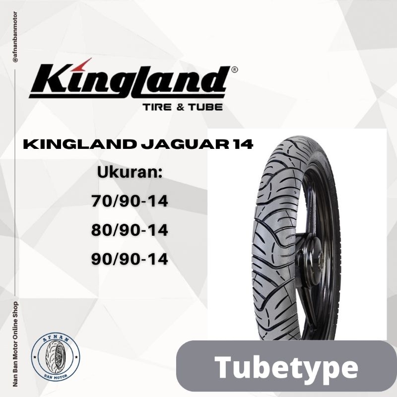 BAN MOTOR NON TUBELESS KINGLAND KING JAGUAR UKURAN 70/90-14, 80/90-14 & 90/90-14  TUBETYPE
