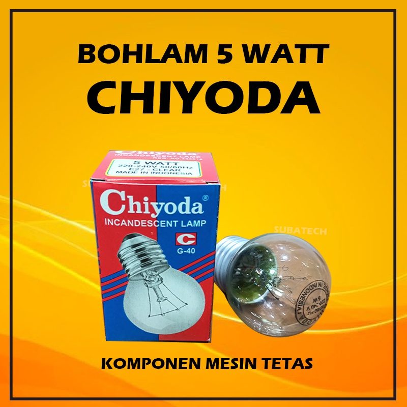 Pemanas Bohlam 5 Watt merk Chiyoda untuk Mesin Tetas Telur