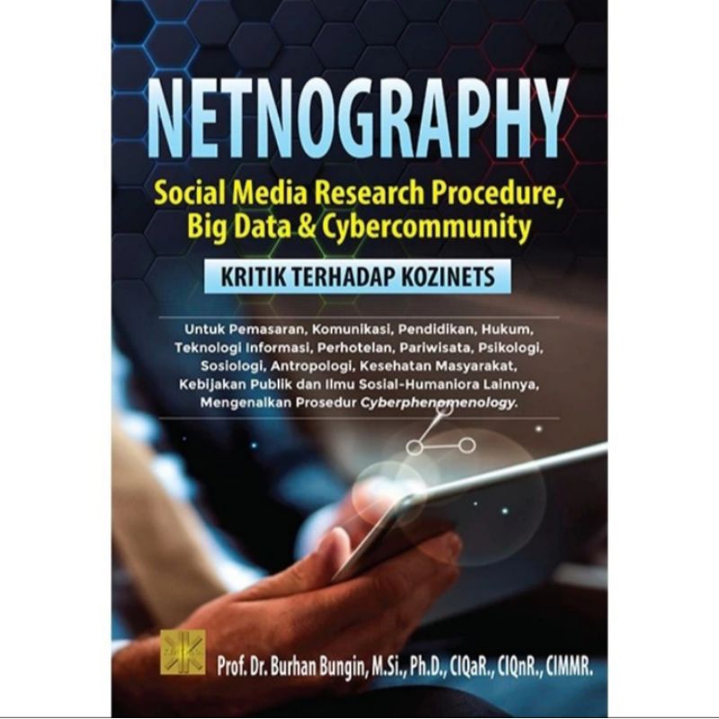 

BUKU NETNOGRAPHY SOCIAL MEDIA RESEARCH PROCEDURE Burhan Bungin