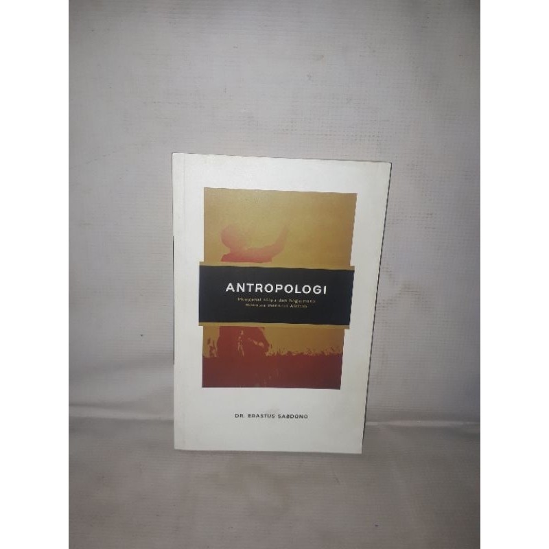 ANTROPOLOGI mengenal siapa dan bagaimana manusia menurut Alkitab