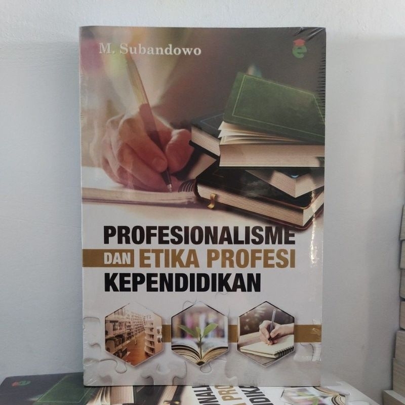 Profesionalisme Dan Etika Profesi Kependidikan - M. Subandowo