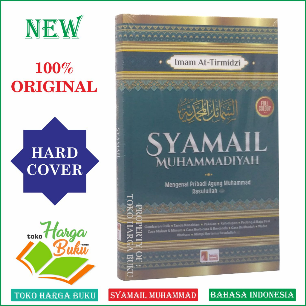 Syamail Muhammadiyah Mengenal Pribadi Agung Muhammad Rasulullah FULL COLOR Karya Imam At-Tirmidzi Sirah Nabawiyah Penerbit Insan Kamil