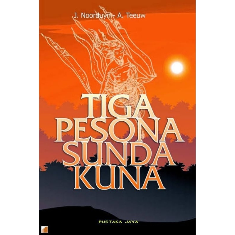 Tiga Pesona Sunda Kuna- J. Noorduyn & A. Teeuw