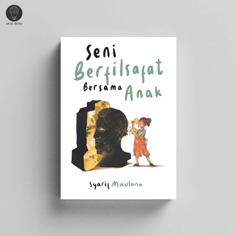 Seni Berfilsafat Bersama Anak - Syarif Maulana