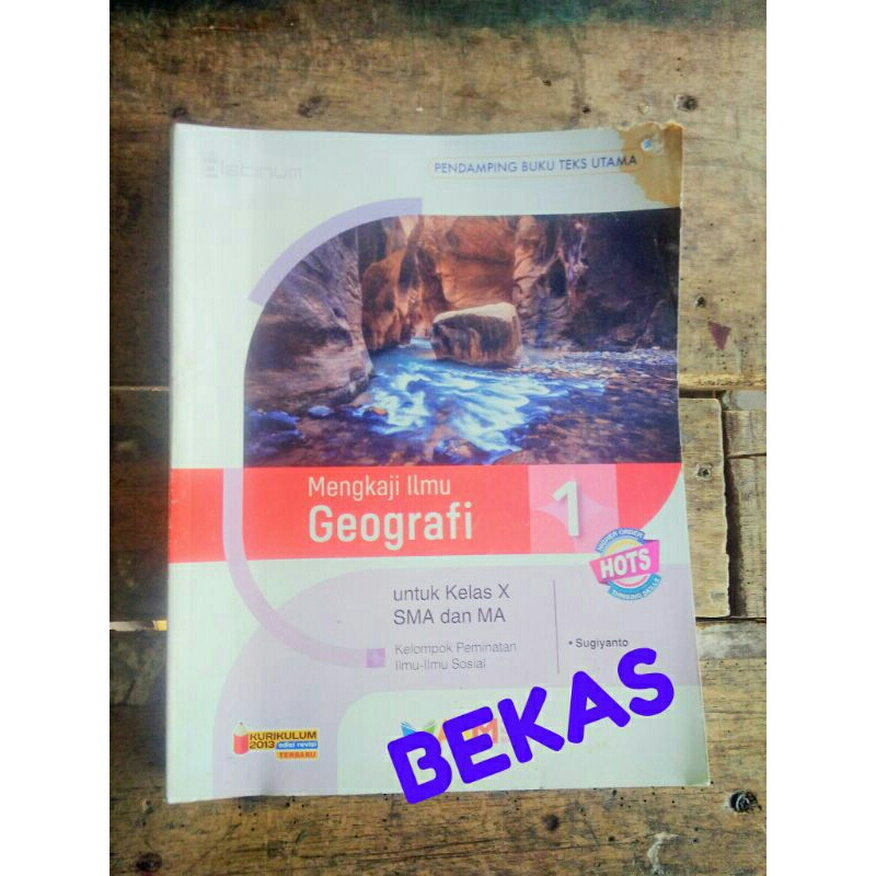 Mengkaji ilmu geografi_Kelas 1 X 10 SMA/Ma_Kelompok Peminatan_K13_Hots_AKM_Platinum