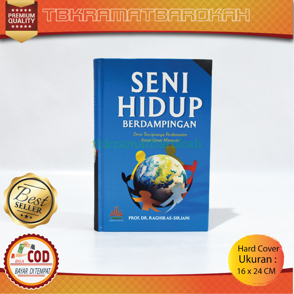 Buku Motivasi Seni Hidup Berdampingan Hardcover Pustaka Al-Kautsar Novel Cerita Kehidupan Manusia Te
