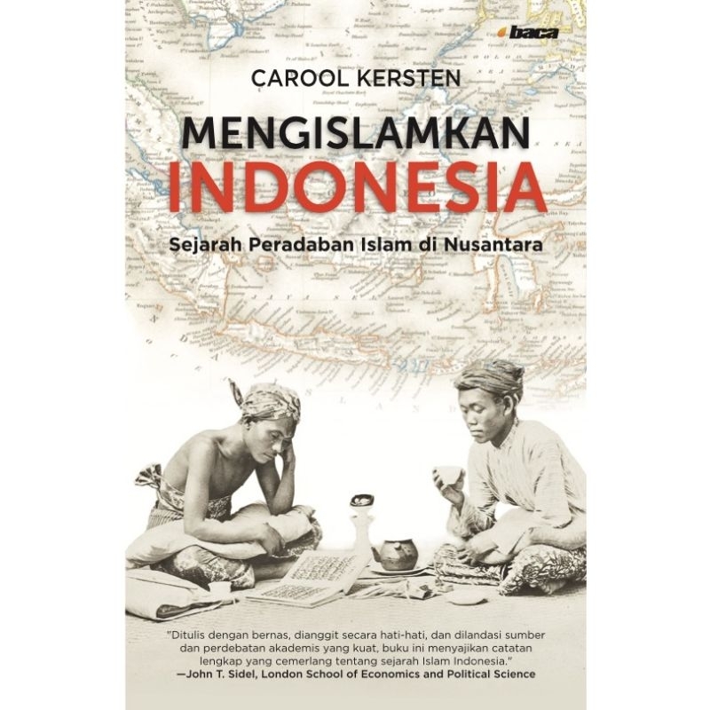 Buku Mengislamkan Indonesia: Sejarah Peradaban Islam di Nusantara