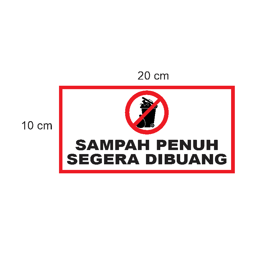 

Stiker Vinyl Himbauan Sampah Penuh Dibuang Aturan Komplek Kos Kontraka