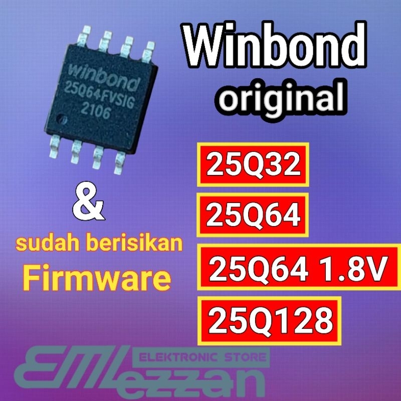 IC Memory Firmware Bios Eeprom Sudah Isi FlashSesuai Permintaan 25Q32 25Q64 25Q64 1.8V 25A128
