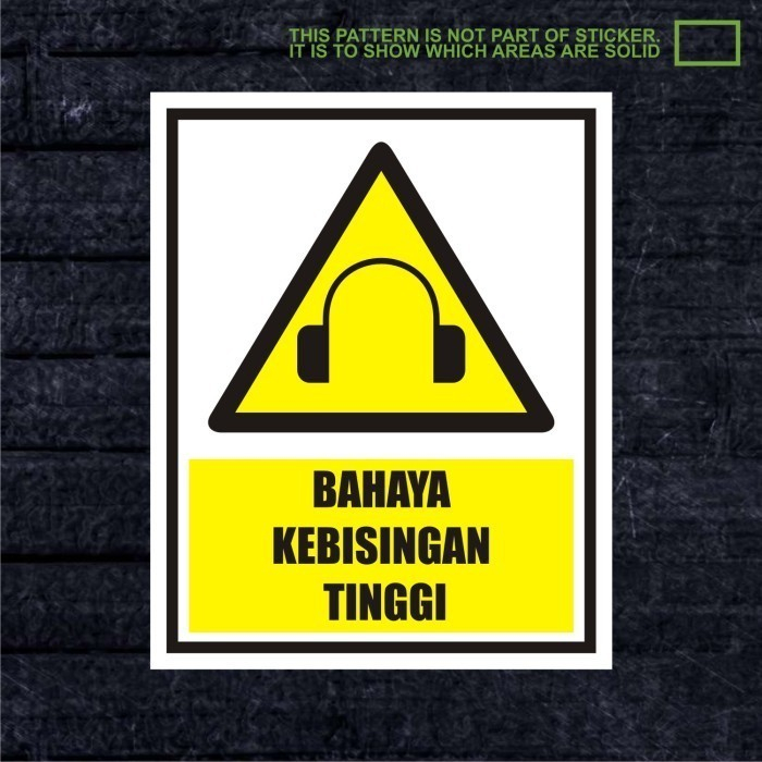 

Sign Stiker Bahaya Kebisingan Tinggi Ukuran 10x15cm Stiker Rambu K3 Bahaya Bising