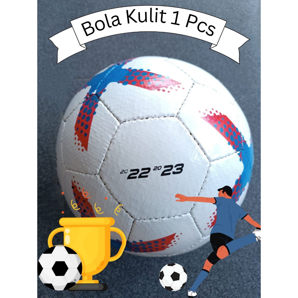 BOLA KAKI TEBAL BOLA SEPAK BOLA KULIT REPLIKA PERTANDINGAN 1 PCS