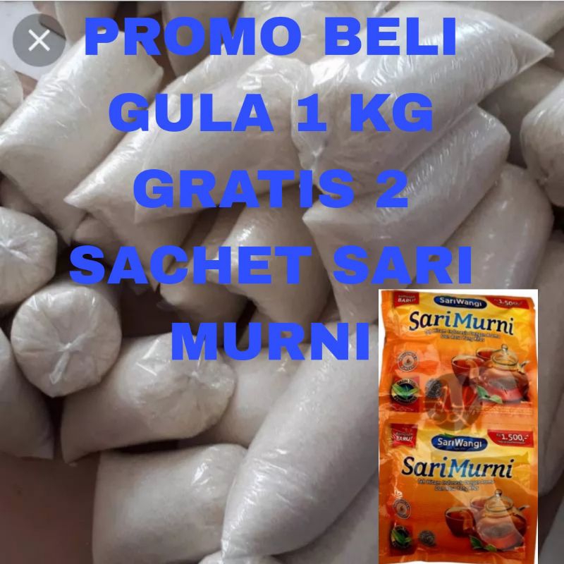 

beli gula 1 kg gratis 2 sachet sari murni