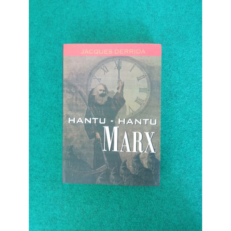 Buku Hantu-Hantu Marx - Jacques Derrida
