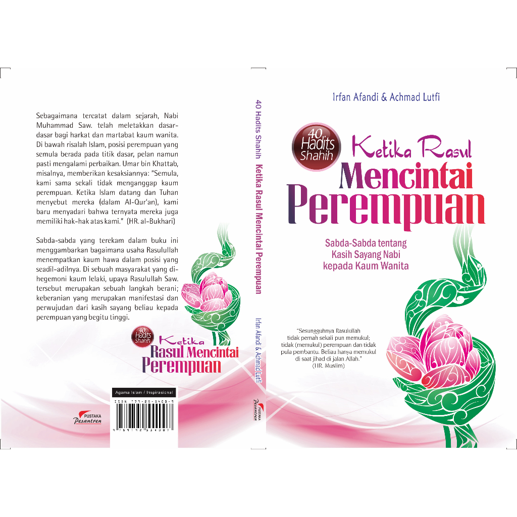 Ketika Rasul Mencintai Perempuan: Sabda-Sabda tentang Kasih Sayang Nabi kepada Kaum Wanita (40 Hadit