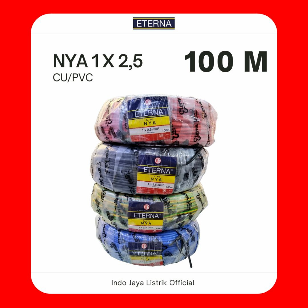 KABEL ETERNA NYA 2,5MM X 100 METER | ETERNA KABEL NYA 2,5 X 100 METER | SNI