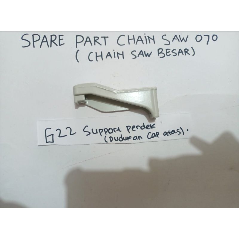 Sparepart chainsaw senso besar 070(G22 &amp; suport pendek dudukan cap atas)