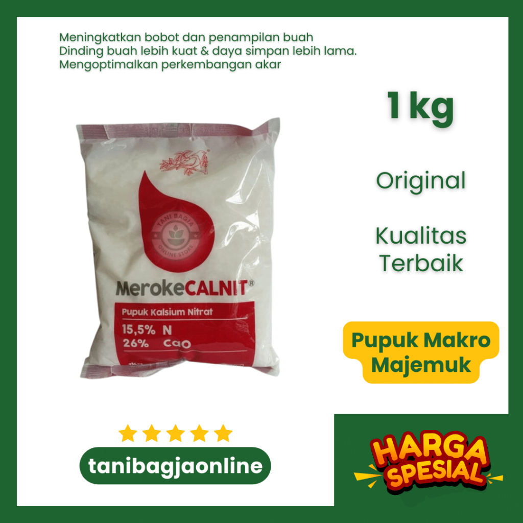 Meroke Calnit 1 kg | KALSIUM NITRAT HIDROPONIK | pupuk tanaman pupuk buah pupuk daun pupuk mutiara