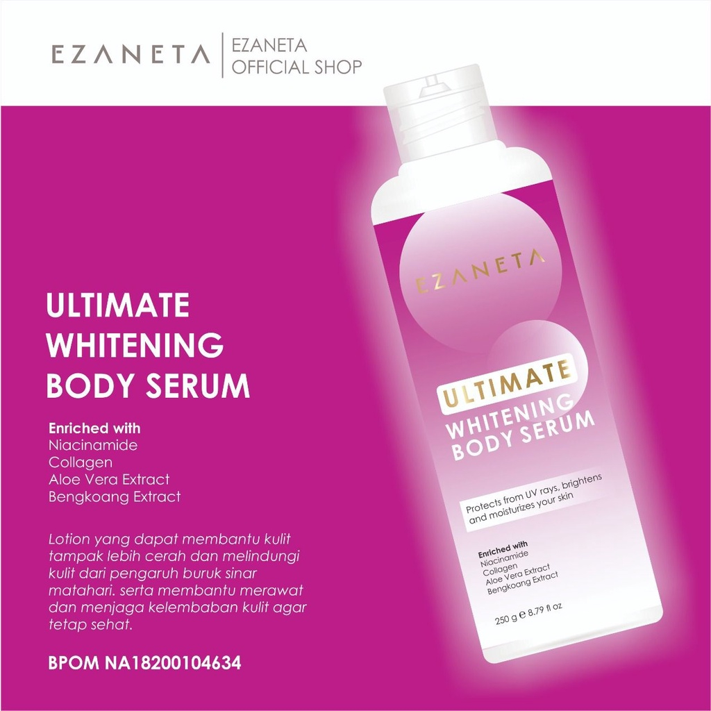 Ezaneta Ultimate Whitening Body Serum 250ml BPOM resmi