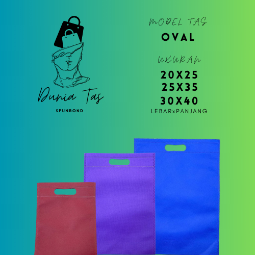 DUNIA TAS (OVAL 20X25, 25X35, 30X40 TAS SPUNBOND/GOODIE BAG/TOTEBAG/TAS BELANJA/TAS PRESS)