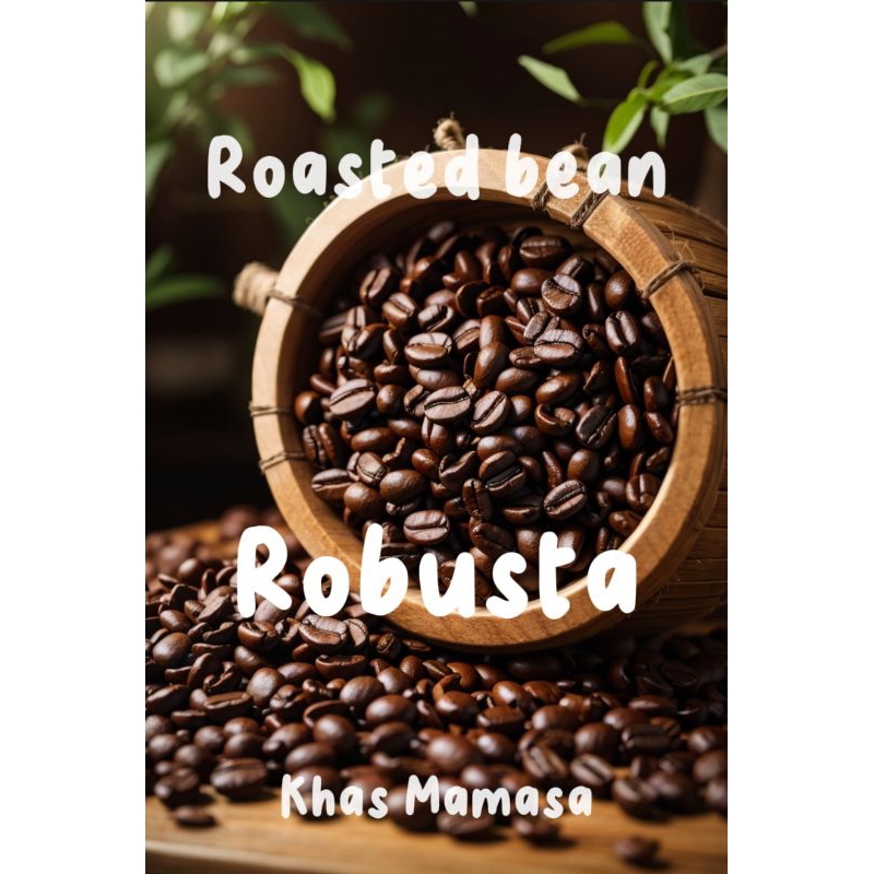 

roasted bean/biji sangrai robusta natural proses khas mamasa (1kg)