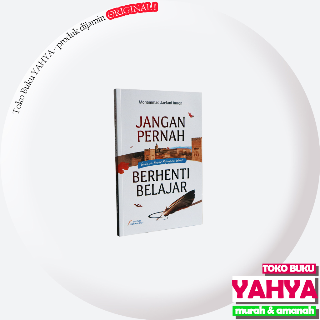 

Jangan Pernah Berhenti Belajar - Pustaka Imam Syafii
