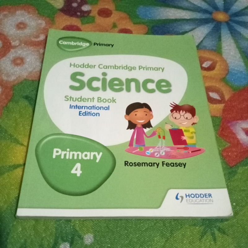 BUKU ORI HODDER CAMBRIDGE PRIMARY SCIENCE PRIMARY 4 STUDENT BOOK PENERBIT CAMBRIDGE