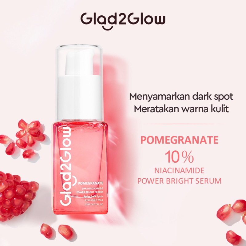 Glad2Glow Pomegranate 10% Niacinamide Power Bright Serum 17ml | Serum Niacinamide Serum Mencerahkan 