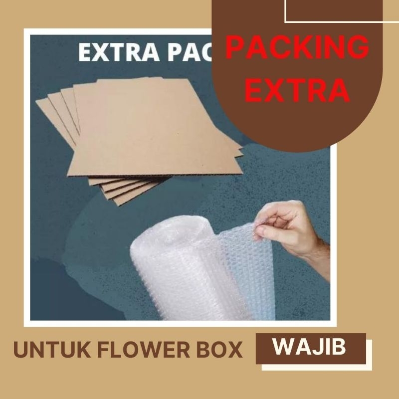 

Tambahan Packing WAJIB untuk Flower Box