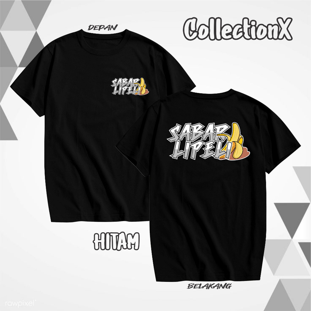 Indo 1/ KAOS SABAR LIPELI PISANG /KAOS TULISAN/KAOS HITS/KAOS SANTRI KEKINIAN/KAOS DAKWAH PAKAIAN PR