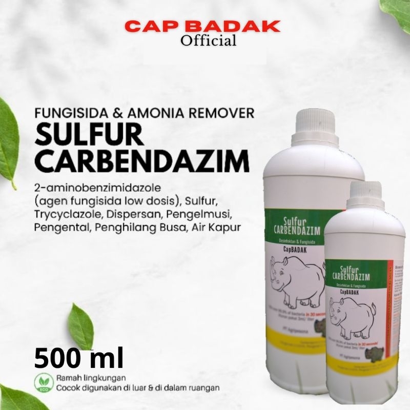 SULFUR CARBENDAZIM (Desinfektan + Fungisida) Cap BADAK  Obat Sterilisasi Kandang Peternakan Unggas Kemasan 500 ML 100% Original By Agripesona