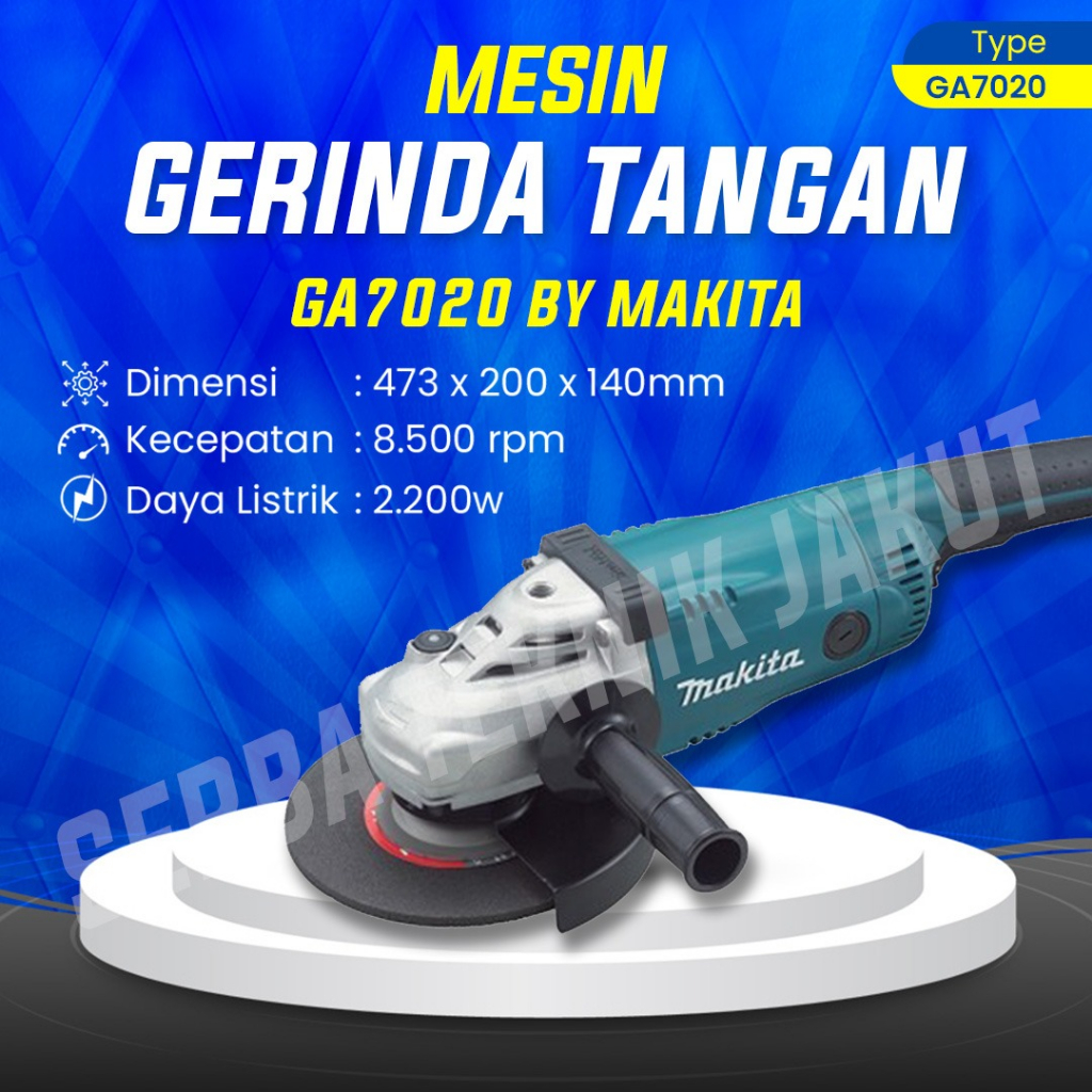 GURINDA TANGAN 7" MAKITA GA 7020 MESIN GERINDA