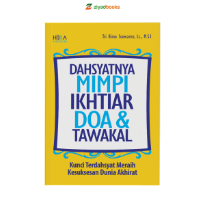 Nobiestore.id Dahsyatnya Mimpi, Ikhtiar, Doa & Tawakal/ ziyadbooks