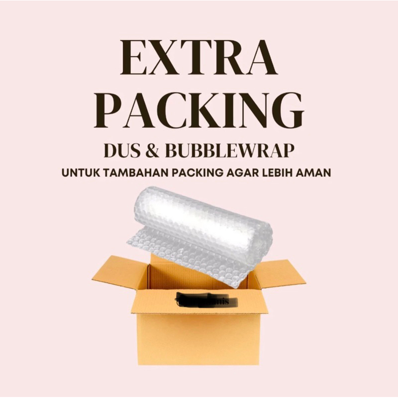 

Extra kardus & Buble wrap