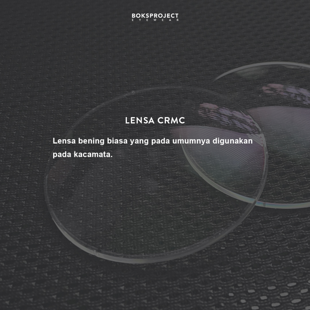 LENSA CRMC ( lensa bening )